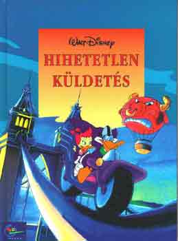 Walt Disney - Hihetetlen kldets