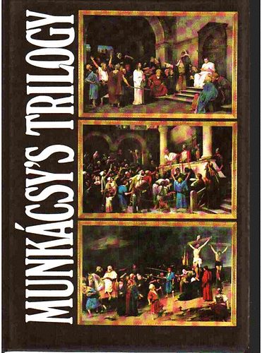 Hap�k J�zsef - Mih�ly Munk�csy's trilogy of Christ