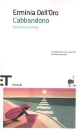 Erminia Dell'Oro - L'abbandono - Una storia eritrea