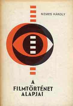 Nemes K�roly - A filmt�rt�net alapjai