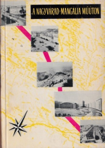 A Nagyv�rad-Mang�lia m��ton (Rom�niai v�rosok �s t�jak)