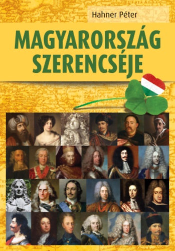 Hahner Pter - Magyarorszg szerencsje