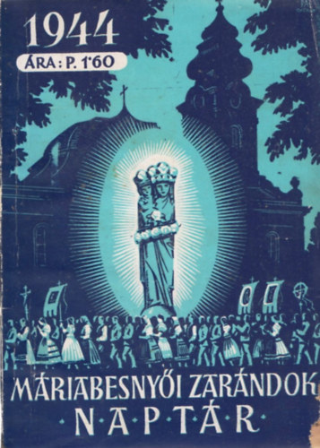 Mriabesenyi zarndok naptr 1944