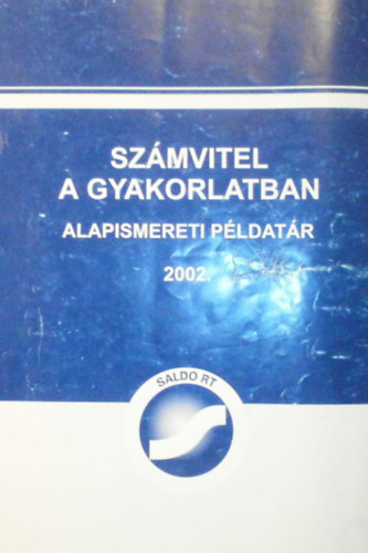 Dr. Horvth Katalin - Szmvitel a gyakorlatban 2002 (Alapismereti pldatr)