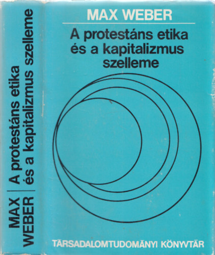 Max Weber - A protestns etika s a kapitalizmus szelleme