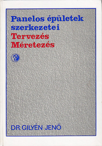 Dr. Gily�n Jen� - Panelos �p�letek szerkezetei (Tervez�s, m�retez�s)
