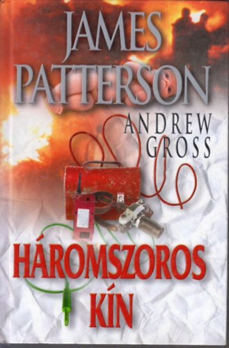 Andrew Gross James Patterson - H�romszoros k�n