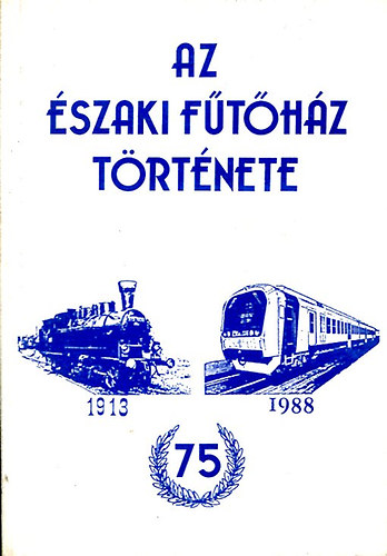 Az �szaki f�t�h�z t�rt�nete 1913-1988