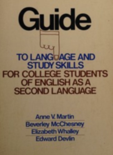 Martin Anne V. - Guide to language and study skills for college students of English as a second language