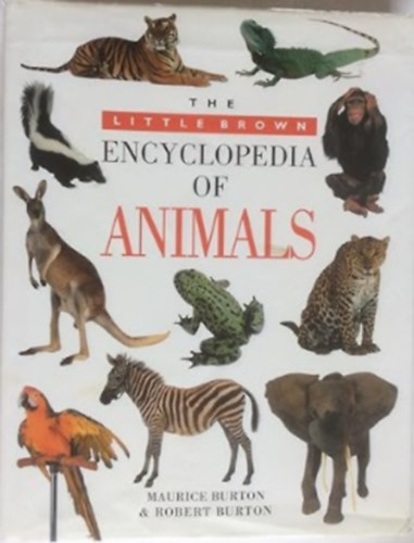 Maurice Burton - Robert Burton - The Little Brown Encyclopedia of Animals