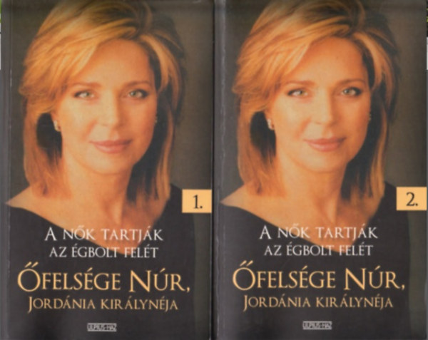 felsge Nr Jordnia kirlynja  (Lisa Halabi) - A nk tartjk az gbolt felt - Egy rendkvli n rendkvli lettrtnete, 1-2.