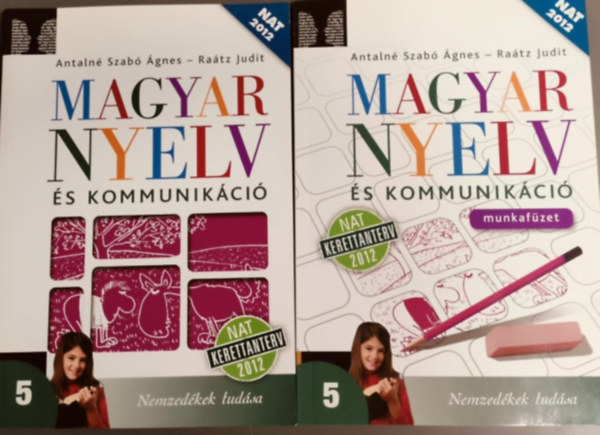 Antaln� Szab� �gnes dr.- Ra�tz Judit dr. - Magyar nyelv �s kommunik�ci� 5 + Magyar nyelv �s kommunik�ci�. Munkaf�zet 5
