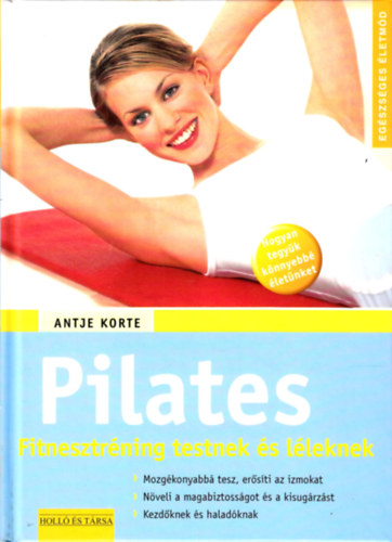 Antje Korte - Pilates - Fitnesztrning testnek s lleknek