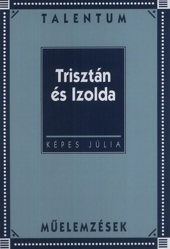 K�pes J�lia - Triszt�n �s Izolda