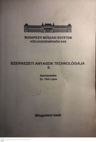 Dr. T�th Lajos f�szerk. - Szerkezeti Anyagok Technol�gi�ja II.