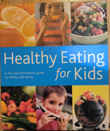 Ismeretlen Szerz� - Healthy Eating for Kids