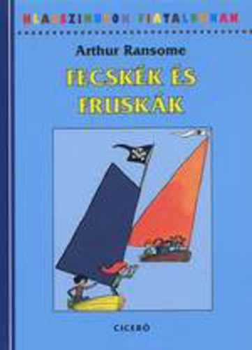 Arthur Ransome - Fecskk s Fruskk