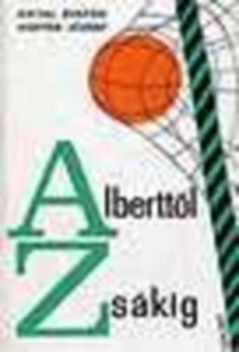 Antal Zoltn; Hoffer Jzsef - Alberttl Zskig