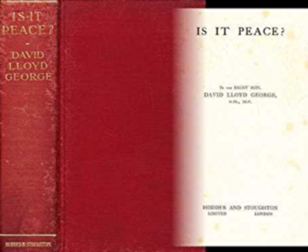 David Lloyd George - Is it peace?