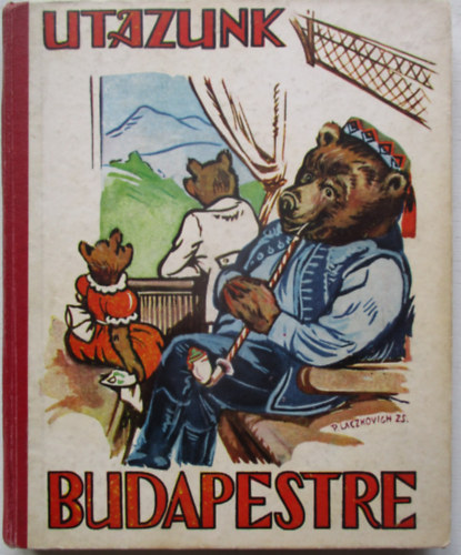 Sebők Zsigmond - Utazunk Budapestre (Mackó úr)