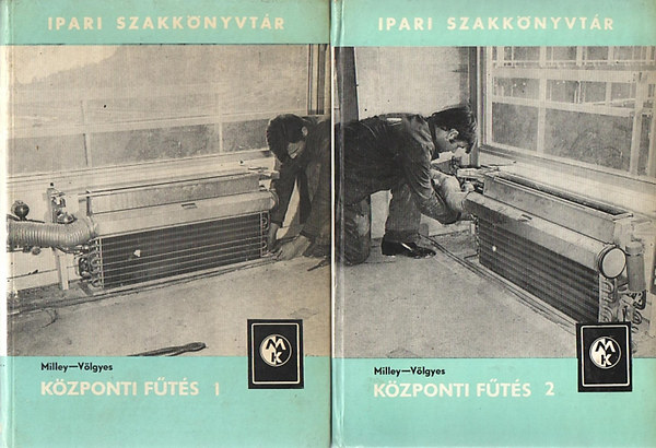 Milley Vilmos-V�lgyes Istv�n - K�zponti f�t�s I-II.