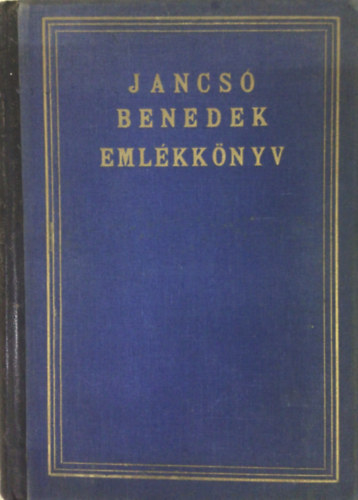 Asztalos Mikls  (szerk.) - Jancs Benedek emlkknyv