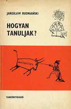 Jaroslaw Rudnianski - Hogyan tanuljak?