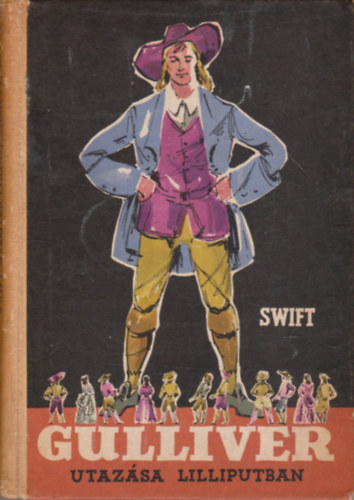 Jonathan Swfit - Gulliver utazsa Lilliputban