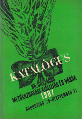 66. Orszgos Mezgazdasgi Killts s Vsr katalgusa (1967. augusztus 25- szeptember 17.)