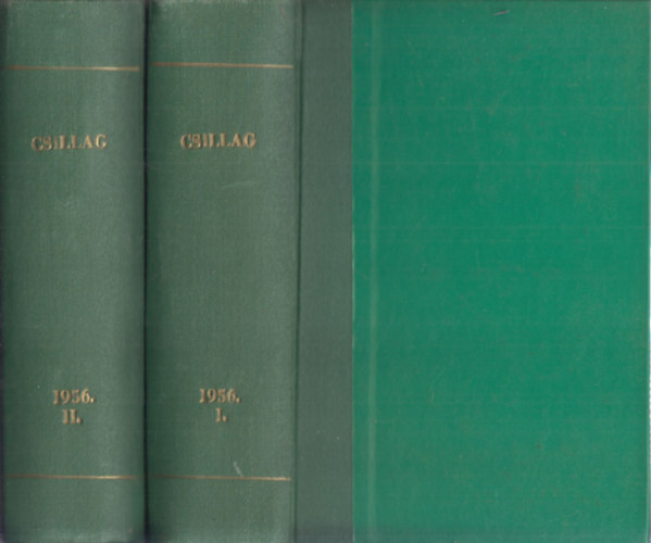 Kirly Istvn  (szerk.) - Csillag I- II. - A magyar rk szvetsgnek folyirata 1956 -os vfolyam 1-10 (Teljes vfolyam 2 ktetbe ktve)