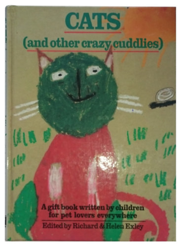 Richard & Helen Exley  (edited by) - Cats (and Other Crazy Cuddlies)