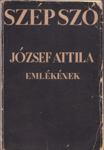 Gáspár Z., Hatvany B... Fejtő Ferenc (Szerk.) - Szép Szó. Hatodik kötet. 1938. - József Attila szám.