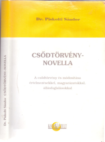 Dr. Piskolti Sndor - Csdtrvny-novella (Dediklt)
