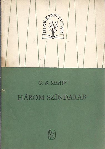 G. B. Shaw - Három színdarab