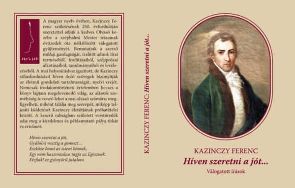 Kovts Dniel  (szerk) Fehr Jzsef (szerk.) - Kazinczy Ferenc - Hven szeretni a jt... - Vlogatott rsok