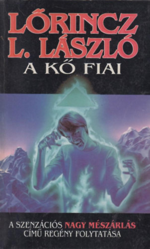 Lrincz L. Lszl - A k fiai