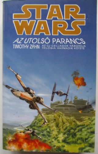 Timothy Zahn - Star Wars: Az utols parancs