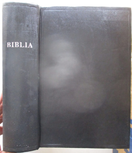 Biblia - Istennek az �sz�vets�gben �s �jsz�vets�gben adott kijelent�se