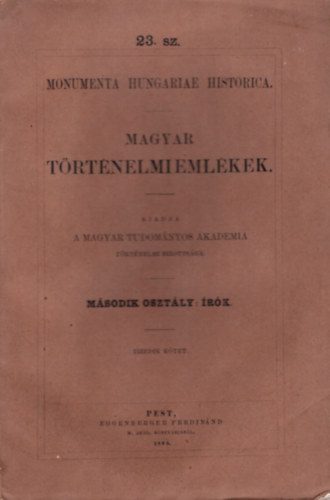 Szalay Lszl - Magyar trtnelmi emlkek -Verancsics Antal sszes munki - Monumenta Hungariae Historica VII. ktet 23. sz. -vegyes levelek