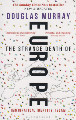 Douglas Murray - The Strange Death of Europe