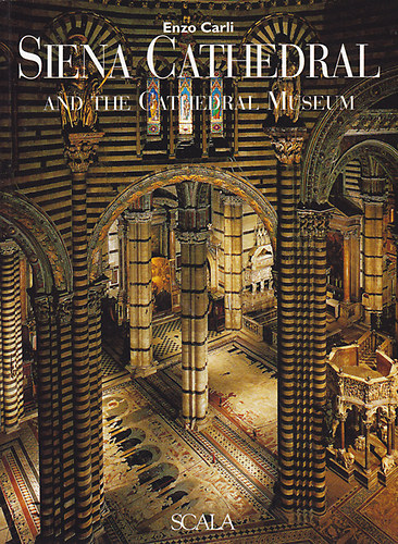 Enzo Carli - Siena Cathedral and the Cathedral Museum