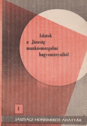 Rdei Istvn  (szerk.), Tth Jnos (szerk.) Kiss Antal (szerk.) - Jszsgi honismereti adattr I-III.