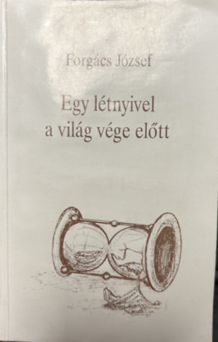 Forgcs Jzsef - Egy ltnyivel a vilg vge eltt