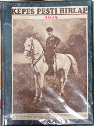 Képes Pesti Hírlap 1934 teljes évfolyam egybekötve