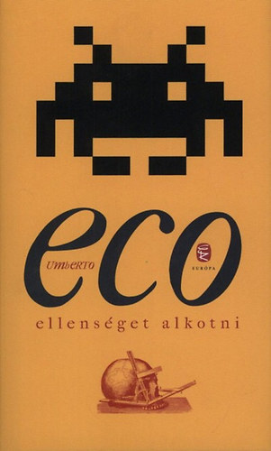 Umberto Eco - Ellens�get alkotni �s m�s alkalmi �r�sok