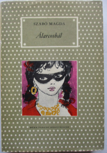 Szab� Magda - �larcosb�l