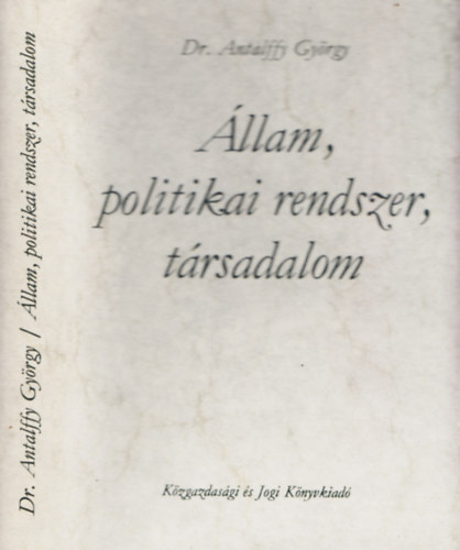 Dr. Antalffy Gyrgy - llam, politikai rendszer, trsadalom