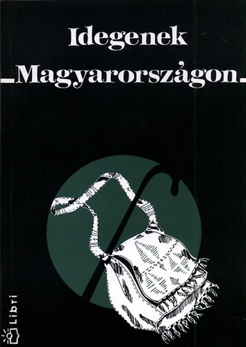 T�th Judit  Sik Endre (szerk.) - Idegenek Magyarorsz�gon