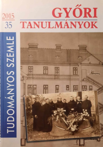 Bana Jzsef  (szerk.) - Gyri tanulmnyok 2015/35