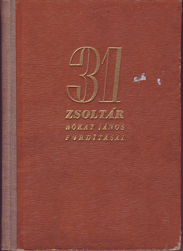 Bókay János (fordította) - 31 Zsoltár